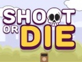                                                                       Shoot or Die ליּפש