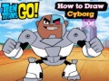                                                                     Teen Titans Go! How to Draw Cyborg קחשמ