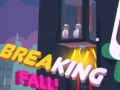                                                                     Breaking Fall קחשמ
