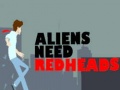                                                                     Aliens Need Redheads קחשמ