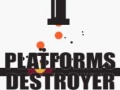                                                                       Platforms Destroyer  ליּפש