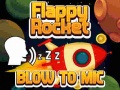                                                                     Flappy Rocket With Blowing קחשמ