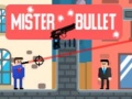                                                                     Mister Bullet קחשמ