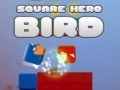                                                                       Square Hero Bird ליּפש