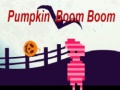                                                                     Pumpkin Boom Boom קחשמ