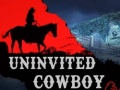                                                                     Uninvited Cowboy קחשמ