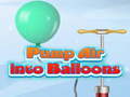                                                                       Pump Air into Balloon ליּפש