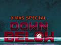                                                                       Down Below: Xmas Special ליּפש