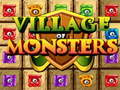                                                                       Village Of Monsters ליּפש
