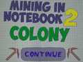                                                                     Mining in Notebook 2 קחשמ
