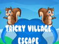                                                                     Tricky Village Escape קחשמ
