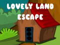                                                                     Lovely Land Escape קחשמ