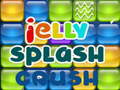                                                                       Jelly Splash Crush ליּפש