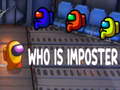                                                                       Who Is The Imposter ליּפש
