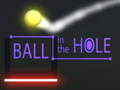                                                                    Ball in The  Hole קחשמ