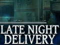                                                                       Late Night Delivery ליּפש