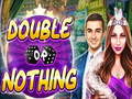                                                                       Double or Nothing ליּפש