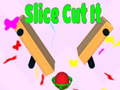                                                                     Slice Cut It  קחשמ
