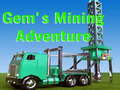                                                                       Gem`s Mining Adventure ליּפש