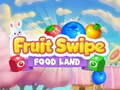                                                                       Fruite Swipe FOOD LAND ליּפש