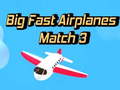                                                                       Big Fast Airplanes Match 3 ליּפש