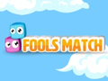                                                                     Fools Match קחשמ