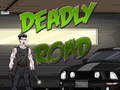                                                                       Deadly Road ליּפש