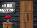                                                                       Ash Brick House Escape ליּפש