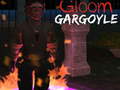                                                                     Gloom:Gargoyle קחשמ