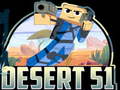                                                                    Desert 51 קחשמ
