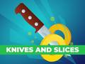                                                                       Knives and Slices ליּפש