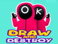                                                                     Draw and Destroy קחשמ
