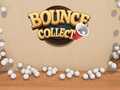                                                                     Bounce Collect קחשמ