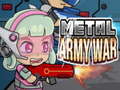                                                                     Metal Army War קחשמ