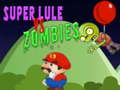                                                                     Super Lule vs Zombies קחשמ