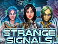                                                                       Strange Signals ליּפש