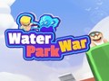                                                                       Water Park War ליּפש