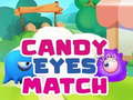                                                                       Candy Eyes Match ליּפש