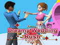                                                                     Dreamy Wedding Rush קחשמ