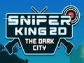                                                                     Sniper King 2D The Dark City קחשמ