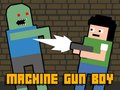                                                                      Machine Gun Boy ליּפש
