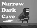                                                                     Narrow Dark Cave קחשמ
