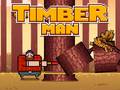                                                                     Timber Man קחשמ