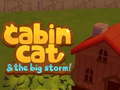                                                                    Cabin Cat & the big Storm  קחשמ