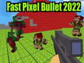                                                                     Fast Pixel Bullet 2022 קחשמ