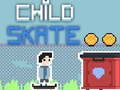                                                                     Child Skate קחשמ