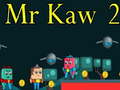                                                                     Mr Kaw 2 קחשמ