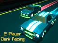                                                                     2 Player Dark Racing קחשמ