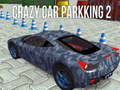                                                                       Crazy Car Parking 2 ליּפש