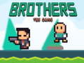                                                                       Brothers the Game ליּפש